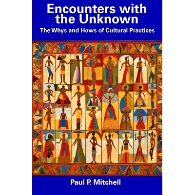 预订 Encounters with the Unknown: The Whys and Hows of Cultural Practices: 9798858661078