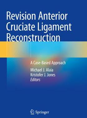 [预订]Revision Anterior Cruciate Ligament Reconstruction 9783030969981