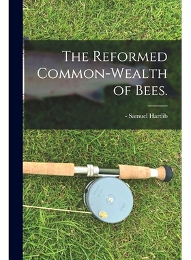 预订 The Reformed Common-wealth of Bees.: 9781014688088