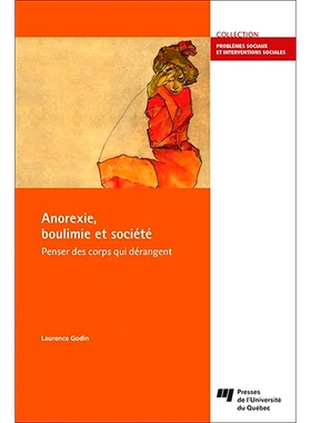 预订 Anorexie, boulimie et société : penser des corps qui dérangent 厌食症、暴食症和社会：思考令人不安的身体: 9782760