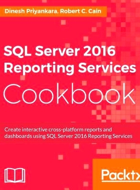预订 SQL Server 2016 Reporting Services Cookbook SQL Server Reporting Services食谱2016: 9781786461810