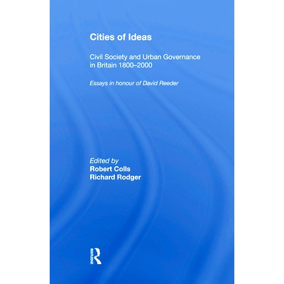 预订 Cities of Ideas: Civil Society and Urban Governance in Britain 1800¿2000: Essays in Honour of David Reeder 思想的