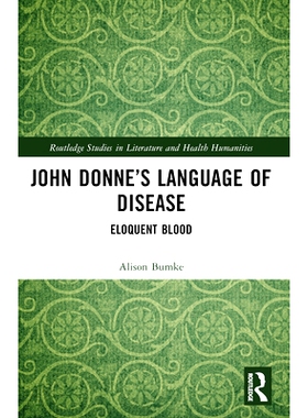 预订 John Donne’s Language of Disease: Eloquent Blood: 9781032448794