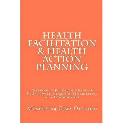 预订 Health Facilitation and Health Action Planning: Meeting the Health Needs of People with Learning Disabilities: 9781