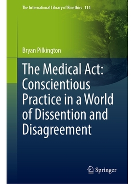 预订 The Medical Act: Conscientious Practice in a World of Dissention and Disagreement *法：分歧与异议世界的良知实践: 97