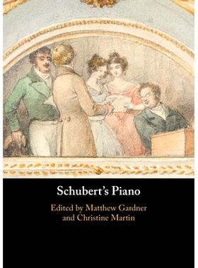 预订 Schubert’s Piano 舒伯特的钢琴: 9781316515365