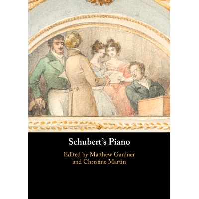预订 Schubert’s Piano 舒伯特的钢琴: 9781316515365