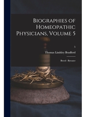 预订 Biographies of Homeopathic Physicians, Volume 5: Breed - Bywater; 5: 9781015277373