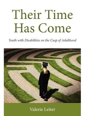预订 Their Time Has Come: Youth with Disabilities on the Cusp of Adulthood 他们的时代已经到来：成年期风口浪尖上的残疾青