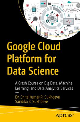[预订]Google Cloud Platform for Data Science 9781484296875