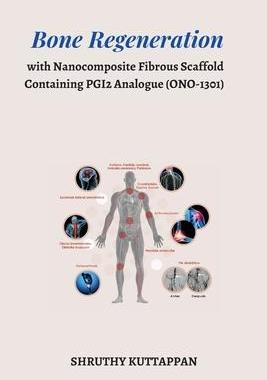 [预订]Bone Regeneration with Nanocomposite Fibrous Scaffold Containing PGI2 Analogue (ONO-1301) 9787128040026