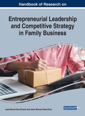 【预订】Handbook of Research on Entrepreneurial Leadership and Competitive Strategy in Family Business