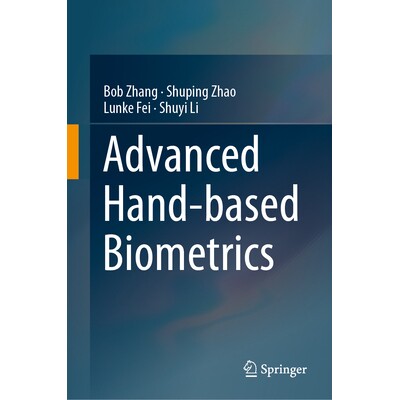 预订 Advanced Hand-based Biometrics 先进的基于手部的生物识别技术 9789819509690