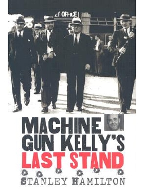 预订 Machine Gun Kelly’s Last Stand: 9780700612475