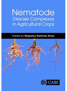 预订 Nematode Disease Complexes in Agricultural Crops 农作物中的线虫病复合体: 9781800625204