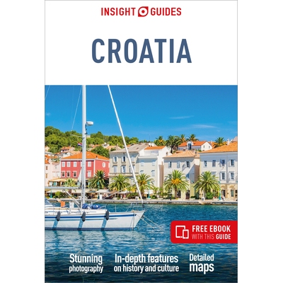 预订 Insight Guides Croatia: Travel Guide with eBook: 9781839053924