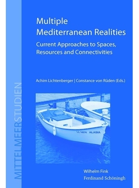 预订 Multiple Mediterranean Realities: Current Approaches to Spaces, Resources and Connectivities 多重地中海现实:当前的