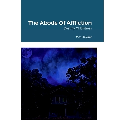 预订 The Abode Of Affliction: Destiny Of Distress: 9781387727308