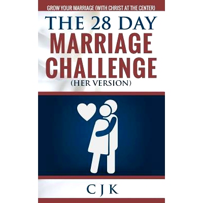 预订 The 28 Day Marriage Challenge (Her Version): Grow Your Marriage (With Christ At The Center): 9781530802517