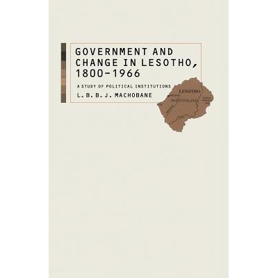 预订 Government and Change in Lesotho, 1800–1966: A Study of Political Institutions: 9780333515709