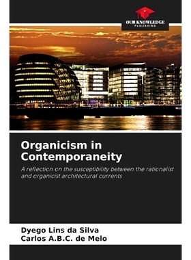预订 Organicism in Contemporaneity: A reflection on the susceptibility between the rationalist and organicist architectu