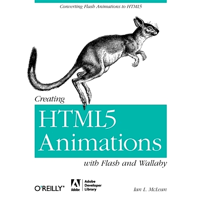 预订 Creating HTML5 Animations with Flash and Wallaby: Converting Flash Animations to HTML5: 9781449307134