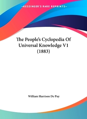 预订 The People’s Cyclopedia Of Universal Knowledge V1 (1883): 9781120913890