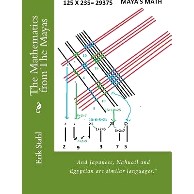 预订 The Mathematics from The Mayas: And Japanese, Nahuatl and Egyptian are similar languages.
