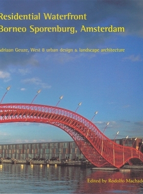 【预订】Residential Waterfront Borneo Sporenberg, Amsterdam 9780935617832