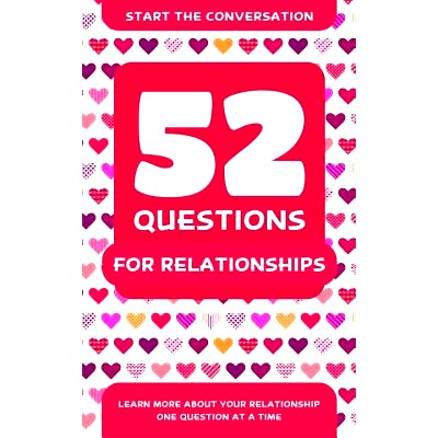 预订 52 Questions for Relationships: Learn More about Your Relationship One Question at a Time: 9781578266913图片