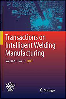 【预售】Transactions on Intelligent Welding Manufacturing: Volume I *2017
