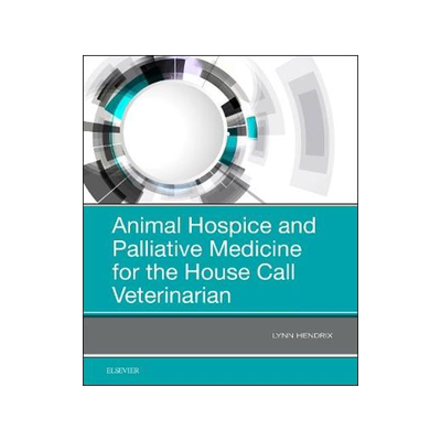 [预订]Animal Hospice and Palliative Medicine for the House Call Vet