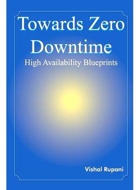 预订 Towards Zero Downtime: High Availability Blueprints: 9781414056098