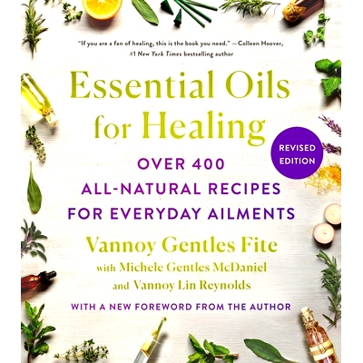 预订 Essential Oils for Healing, Revised Edition: Over 400 All-Natural Recipes for Everyday Ailments