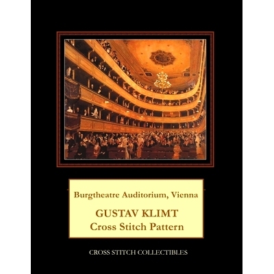 预订 Burgtheatre Auditorium, Vienna: Gustav Klimt cross stitch pattern: 9781548302573
