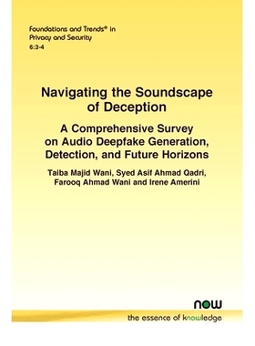 预订 Navigating the Soundscape of Deception: A Comprehensive Survey on Audio Deepfake Generation, Detection, and Future