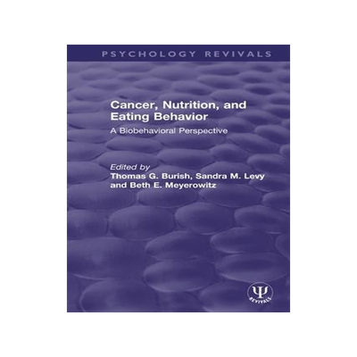 [预订]Cancer, Nutrition, and Eating Behavior: A Biobehavioral Perspective 9780367621278