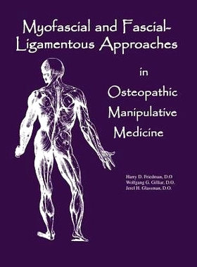 预订 Myofascial And Fascial-Ligamentous Approaches in Osteopathic Manipulative Medicine: 9780970184115