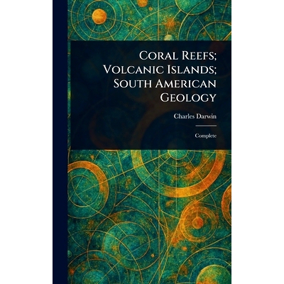 预订 Coral Reefs; Volcanic Islands; South American Geology: 9781022918597