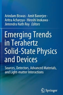 【预订】Emerging Trends in Terahertz Solid-State Physics and Devices: Sources, Detectors, Advanced Materials, and ...