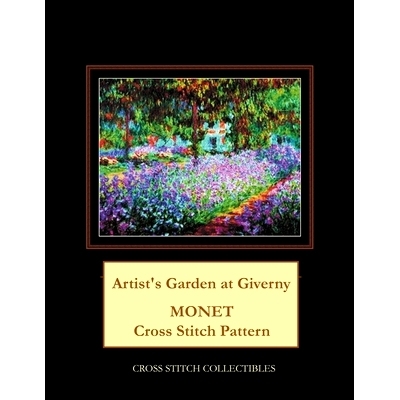 预订 Artist’s Garden at Giverny: Monet cross stitch pattern: 9781544283395