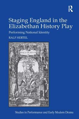 【预订】Staging England in the Elizabethan History Play