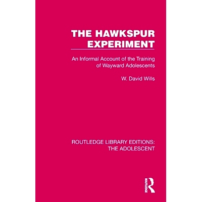 预订 The Hawkspur Experiment: An Informal Account of the Training of Wayward Adolescents Hawkspur 实验：任性青少年训练的