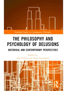 预订 The Philosophy and Psychology of Delusions: Historical and Contemporary Perspectives 妄想的哲学与心理学：历史与当代