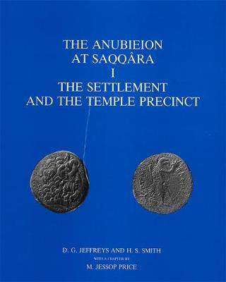 [预订]The Anubieion at Saqqara I: The Settlement and the Temple Precinct 9780856981036
