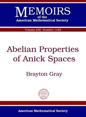 【预售】Abelian Properties of Anick Spaces