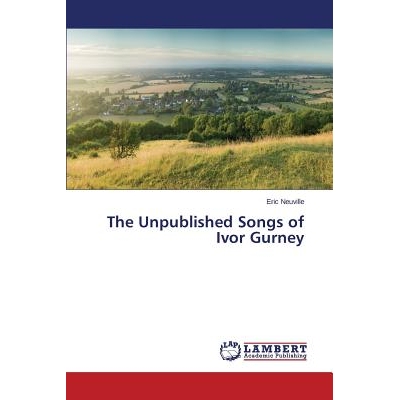预订 The Unpublished Songs of Ivor Gurney: 9783659607448