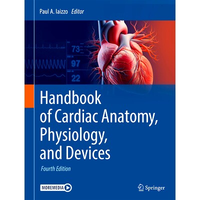 预订 Handbook of Cardiac Anatomy, Physiology, and Devices 心脏解剖、生理与装置手册 第4版: 9783031725807