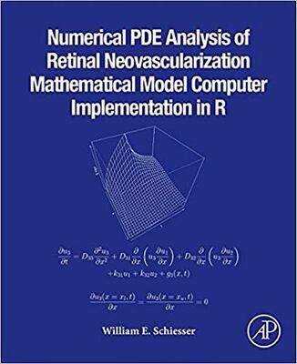 【预售】Numerical PDE Analysis of Retinal Neovascularization Mathematical Model Computer Implementation in R