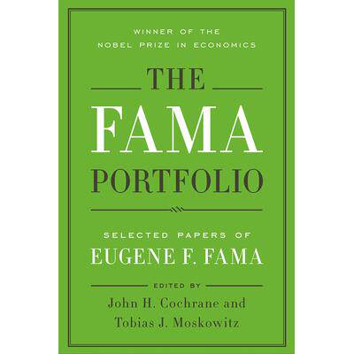 预订 The Fama Portfolio: Selected Papers of Eugene F. Fama法玛投资组合：尤金·法玛精选论文: 9780226426846